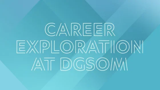 Career Exploration at DGSOM