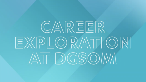 Career Exploration at DGSOM
